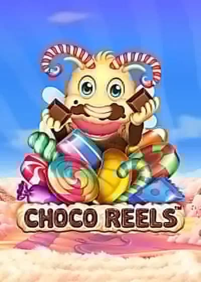 Choco Reels